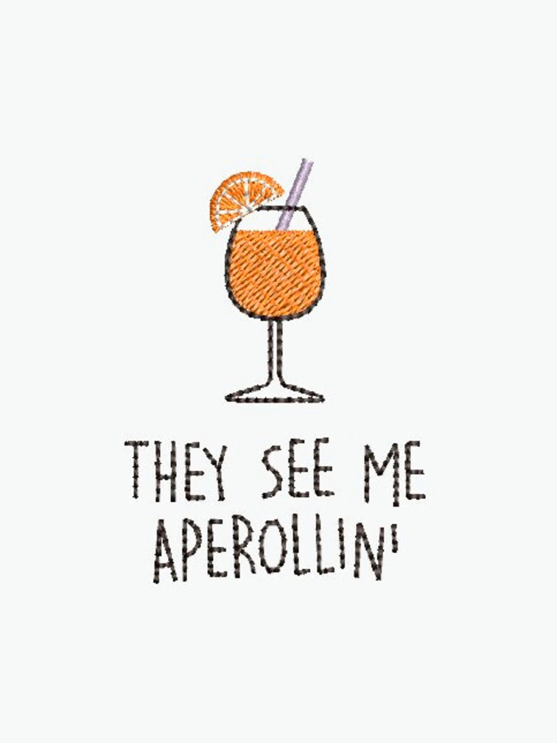 T-SHIRT "THEY SEE ME APEROLLIN' " - Col. bianco